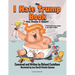 The I Hate Trump Book: Past, Present & Future*