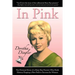 In Pink: The Personal Story of a Mary Kay Pioneer Who Made History Shaping a New Path to Success for Women