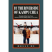 by the Riverside of Kampuchea: Memoirs of Sieu Van Tran: Return from the Killing Fields; a Love Story