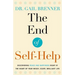 The End of Self-Help: Discovering Peace and Happiness Right at the Heart of Your Messy, Scary, Brilliant Life