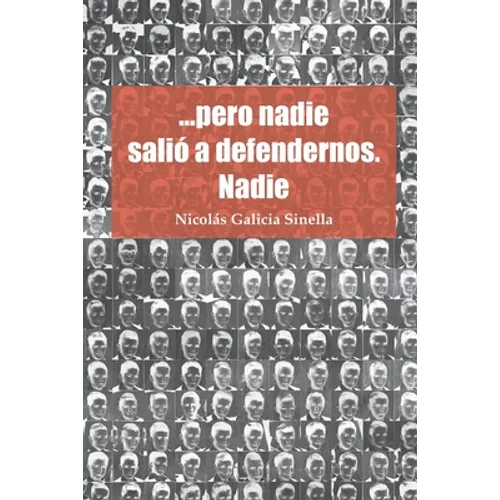 ...pero nadie salió a defendernos. Nadie