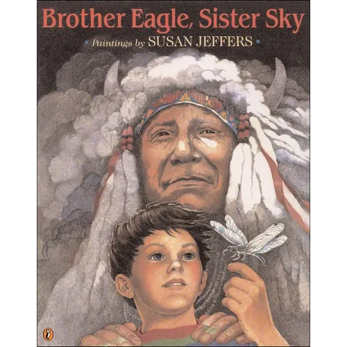 Brother Eagle, Sister Sky: A Message from Chief Seattle