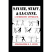 Savate, Staff, and La Canne: A Schematic Approach.