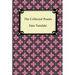 The Collected Poems of Sara Teasdale (Sonnets to Duse and Other Poems, Helen of Troy and Other Poems, Rivers to the Sea, Love Songs, and Flame and Sha
