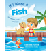 If I Were a Fish: An Underwater Wonder