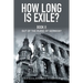 How Long Is Exile?: Book II: Out of the Ruins of Germany