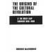 The Origins of the Cultural Revolution: The Coming of the Cataclysm, 1961-1966