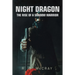 Night Dragon: The Rise of a Shadow Warrior
