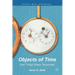 Objects of Time: How Things Shape Temporality
