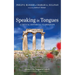 Speaking in Tongues: A Critical Historical Examination, Volume 3: The Tongues of Corinth