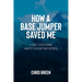 How a Base Jumper Saved Me