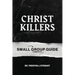 Christ Killers Small Group Guide
