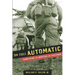 On Full Automatic: Surviving 13 Months in Vietnam