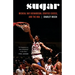 Sugar: Micheal Ray Richardson, Eighties Excess, and the NBA