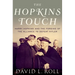 Hopkins Touch: Harry Hopkins and the Forging of the Alliance to Defeat Hitler
