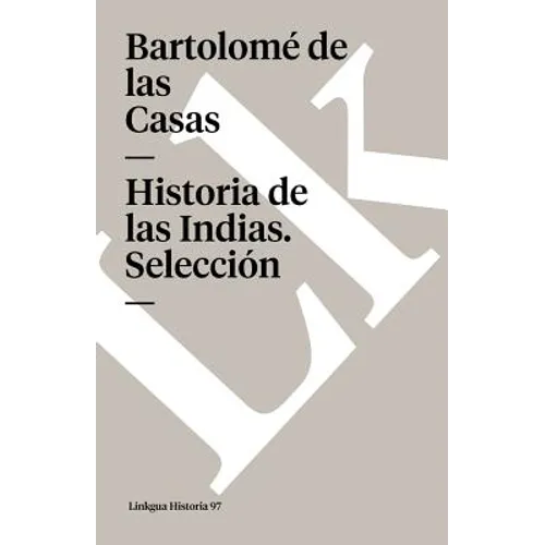 Historia de las Indias: Selección