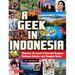 A Geek in Indonesia: Discover the Land of Komodo Dragons, Balinese Healers and Dangdut Music