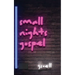 Small Nights Gospel