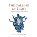 The Calling of Light: Principalities and Power at Work