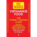 Vietnamese Food. The Street Foodies Guide.: Over 600 Street Foods Translated Into English. Eat Like A Local For Less Than $2 A Meal.