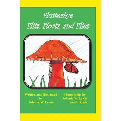Flutterbye Flits, Floats, and Flies