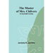 The Master of Mrs. Chilvers: An Improbable Comedy