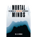 Mortal Minds: The Biology Of Near Death Experiences