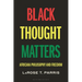 Black Thought Matters: Africana Philosophy and Freedom