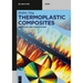 Thermoplastic Composites: Principles and Applications