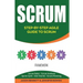 Scrum: Step-By-Step Agile Guide to Scrum (Scrum Roles, Scrum Artifacts, Sprint Cycle, User Stories, Scrum Planning)
