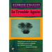 In Trouble Again: A Journey Between Orinoco and the Amazon