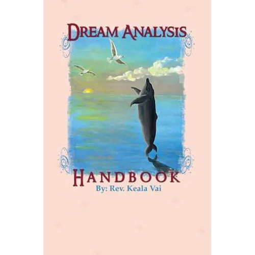 Dream Analysis Handbook: The evolutionary guide to understanding dreams