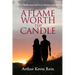 A Flame Worth the Candle