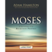 Moses: In the Footsteps of the Reluctant Prophet