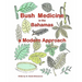 Bush Medicine in the Bahamas - A Modern Approach: Modern Phytotherapy is based on traditional Bush Medicines and plants are the foundation of many pha