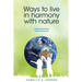 Ways to Live in Harmony with Nature: Living Sustainably and Working with Passion