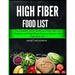 High Fiber Food List: The Complete Chart Guide to a Fiber Diet For Diabetes and High Blood Pressure Patient with Ingredient List