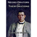 Negro Orators And Their Orations