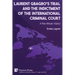 Laurent Gbagbo's Trial and the Indictment of the International Criminal Court: A Pan-African Victory