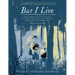 But I Live: Three Stories from Child Survivors of the Holocaust