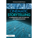 Cinematic Storytelling: A Comprehensive Guide for Directors and Cinematographers