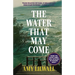 The Water That May Come