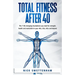 Total Fitness After 40
