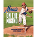 Mamie on the Mound: A Woman in Baseball's Negro Leagues
