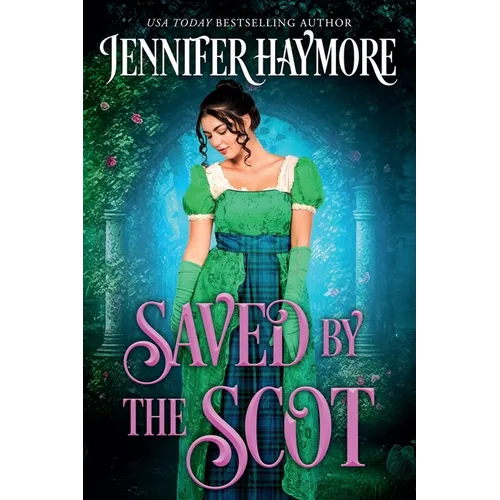 Saved by the Scot: A Regency Historical Romance