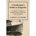 A Yachtsman's Guide to Etiquette - A Collection of Historical Boating Articles on Flags and Nautical Etiquette