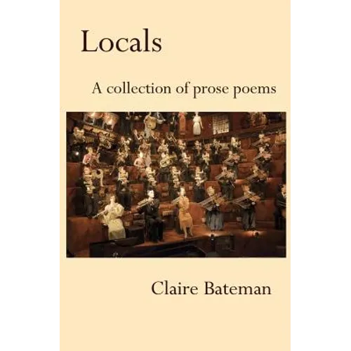Locals: A Collection of Prose Poems