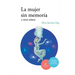 La mujer sin memoria y otros relatos: Premio Narrativa Caja Madrid
