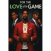For The Love Of The Game