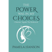 The Power Was In My Choices: Choose Again My Beloved